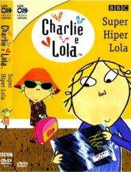 DVD CHARLIE E LOLA - SUPER HIPER LOLA